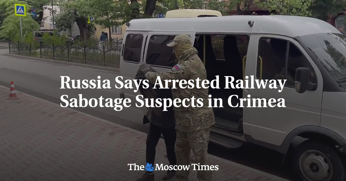 Russia Says Arrested Railway Sabotage Suspects in Crimea